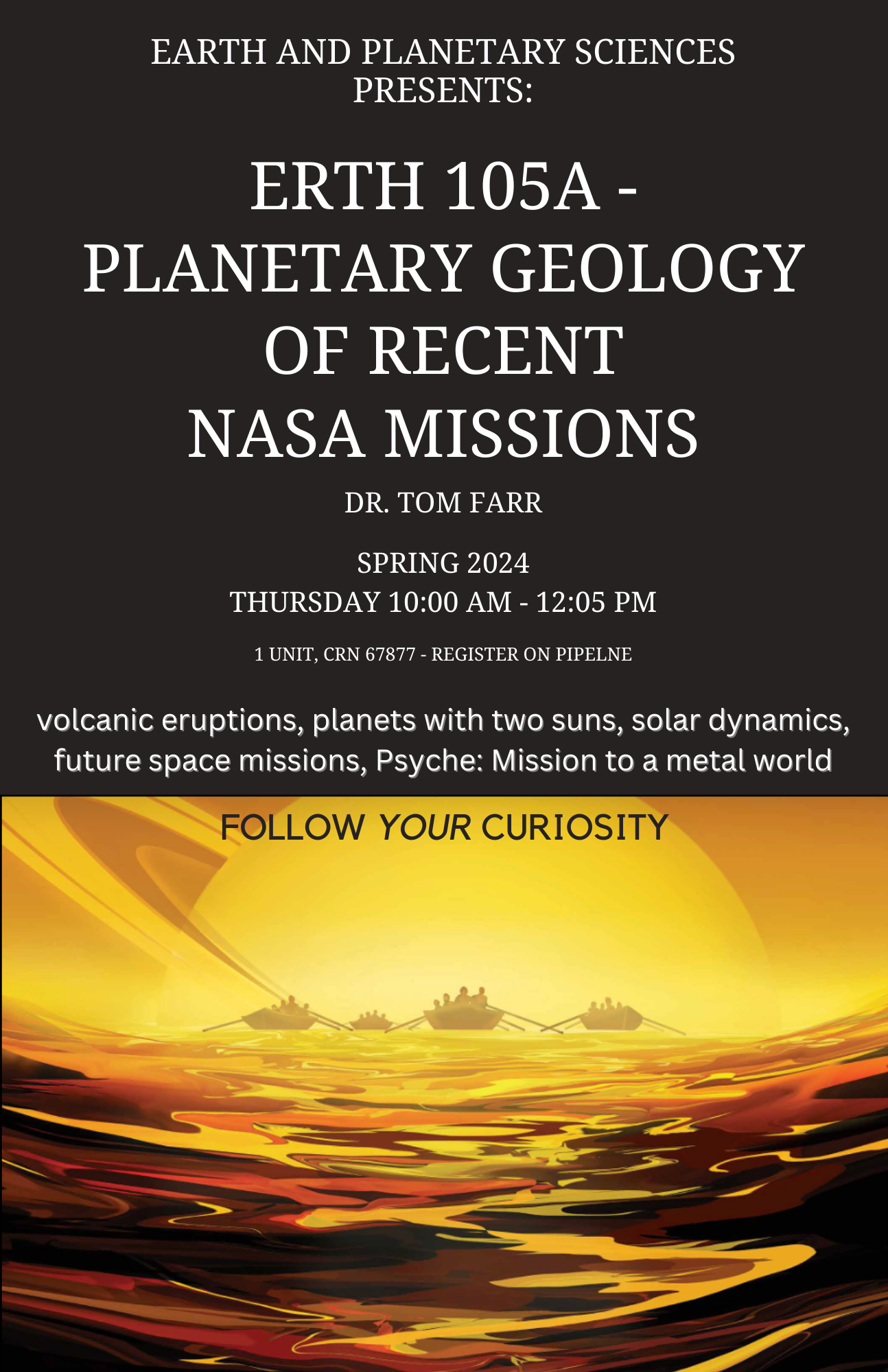 ERTH 105A Planetary Geology of Recent NASA Missions ERTH 105A Planetary Geology of Recent NASA Missions